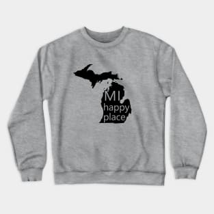 MI Happy Place Crewneck Sweatshirt